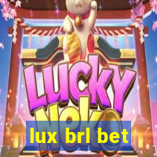 lux brl bet