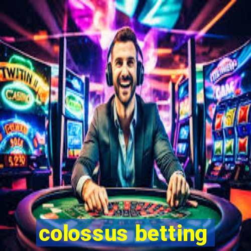 colossus betting