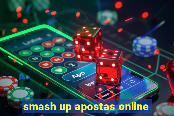 smash up apostas online