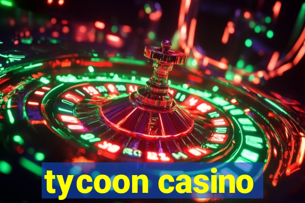 tycoon casino