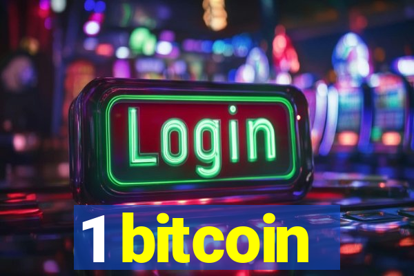 1 bitcoin