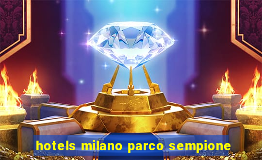 hotels milano parco sempione