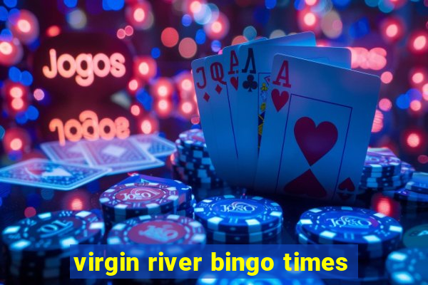 virgin river bingo times