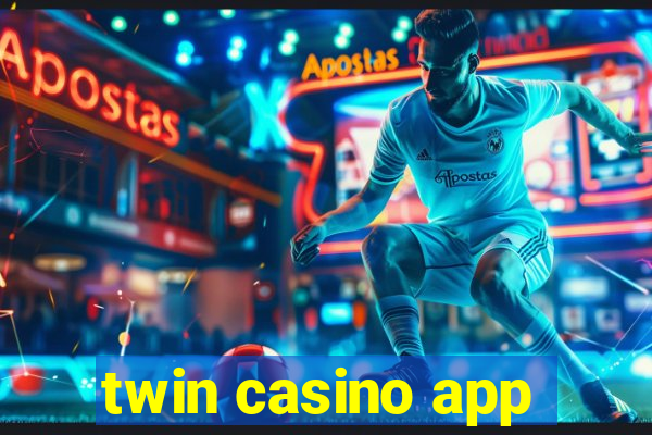 twin casino app