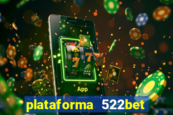 plataforma 522bet 茅 confi谩vel