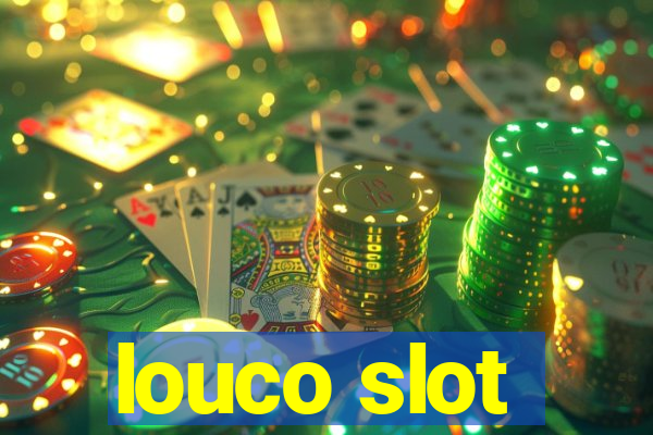 louco slot