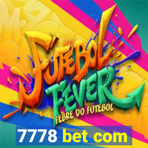 7778 bet com