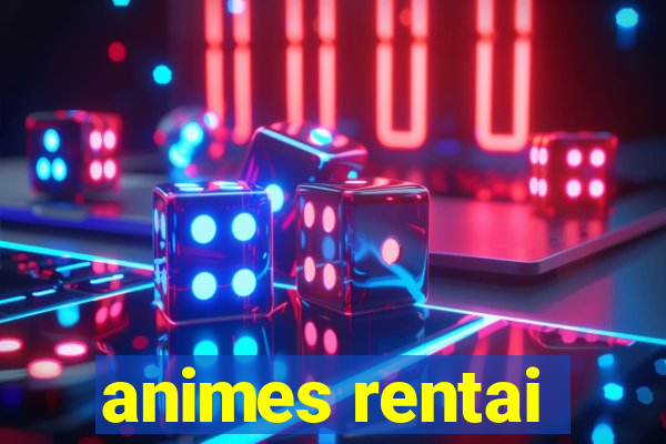 animes rentai