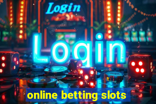 online betting slots