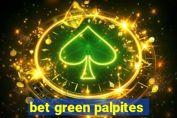 bet green palpites