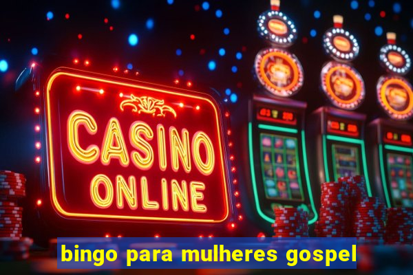 bingo para mulheres gospel