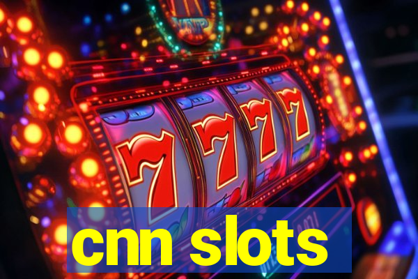 cnn slots