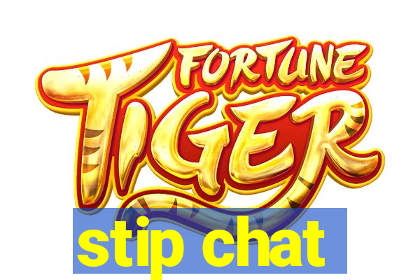 stip chat