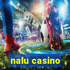 nalu casino