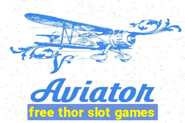 free thor slot games