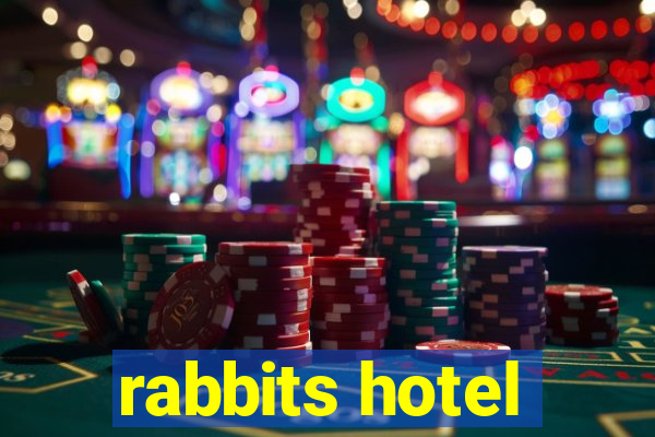 rabbits hotel