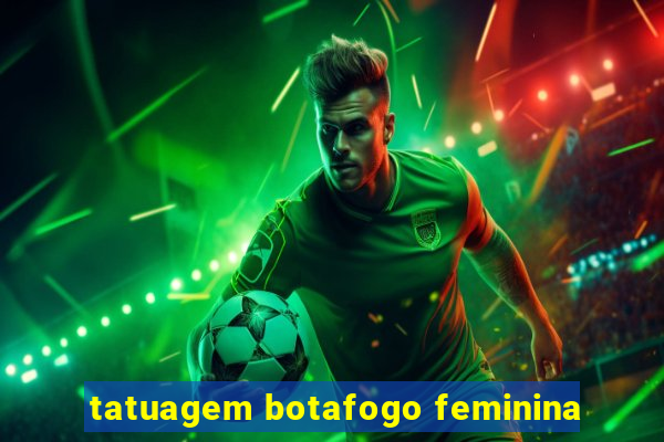 tatuagem botafogo feminina