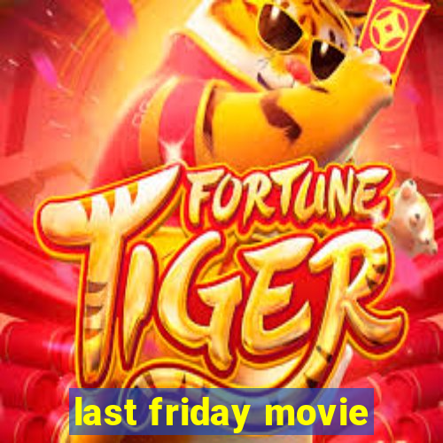 last friday movie