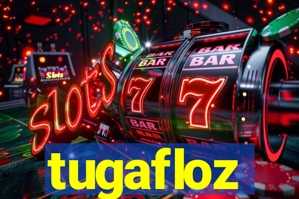 tugafloz