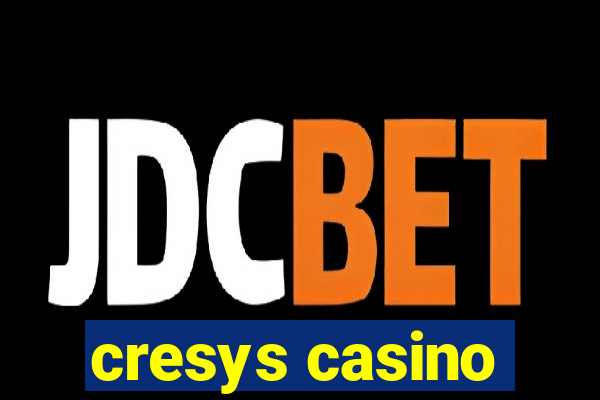 cresys casino