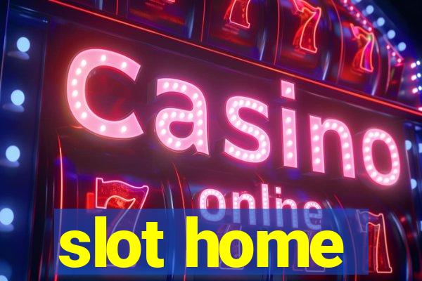 slot home