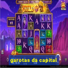 garotas da capital