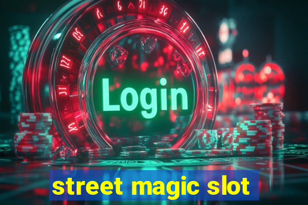 street magic slot