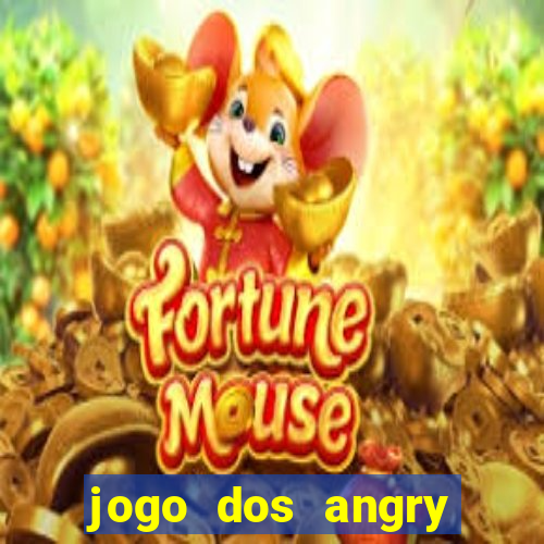 jogo dos angry birds rio