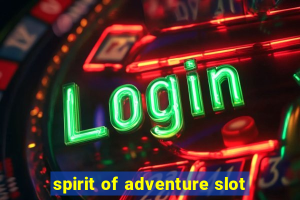 spirit of adventure slot