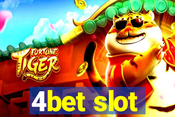 4bet slot