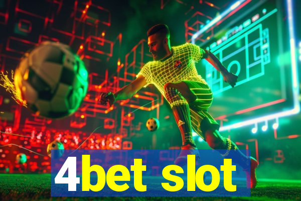 4bet slot