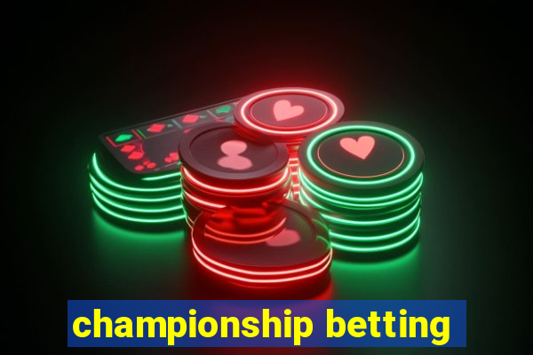 championship betting