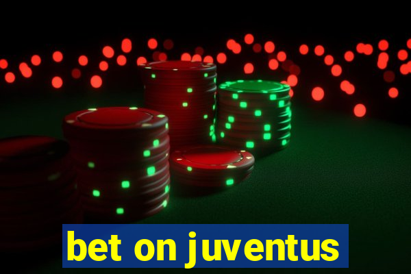 bet on juventus