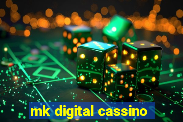 mk digital cassino