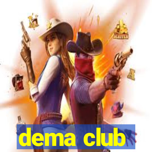 dema club