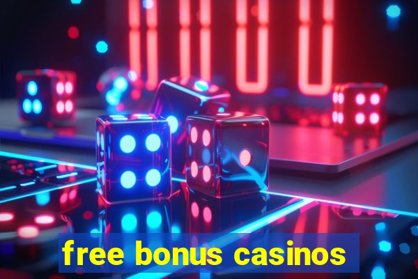 free bonus casinos