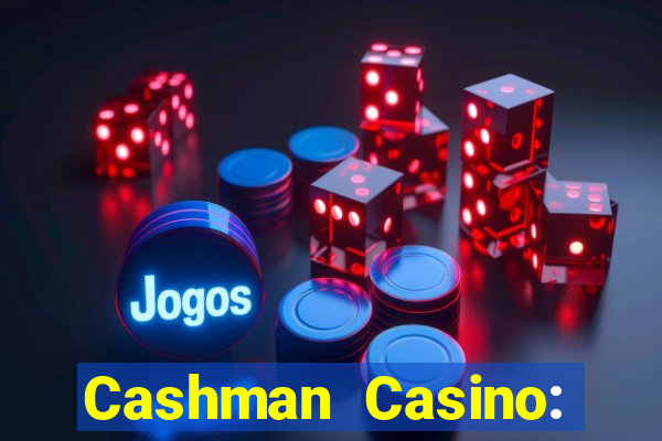 Cashman Casino: Pokies & Slots