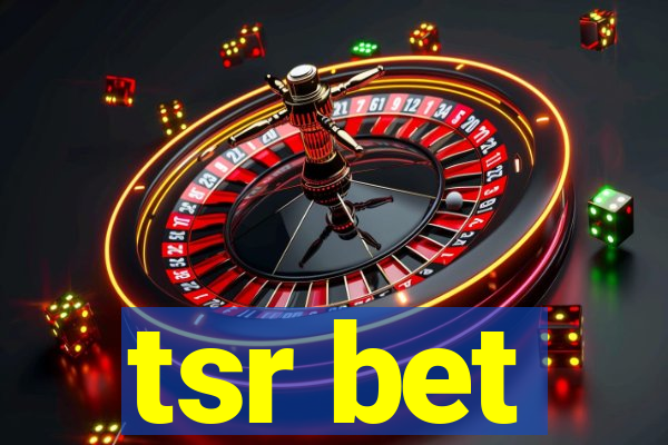 tsr bet