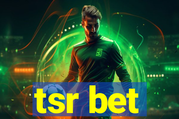 tsr bet