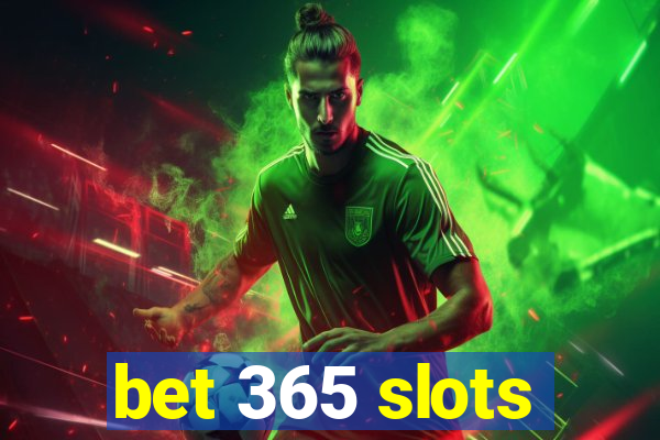 bet 365 slots