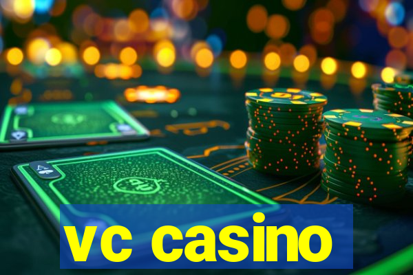 vc casino