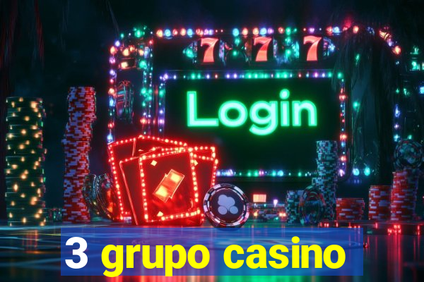 3 grupo casino