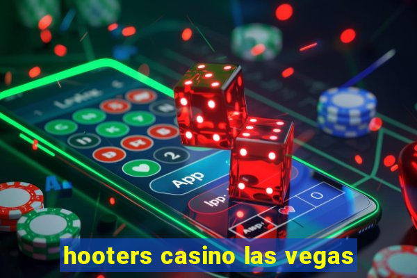 hooters casino las vegas