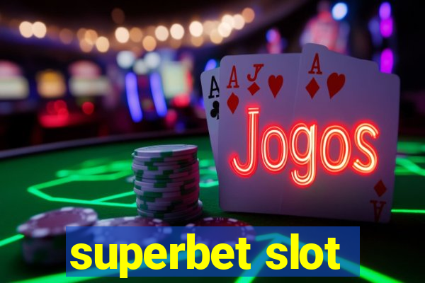 superbet slot