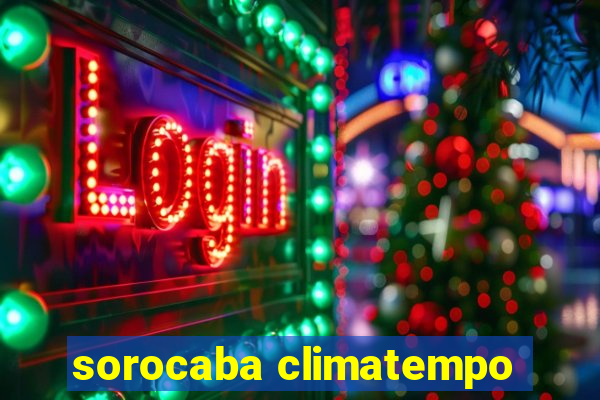 sorocaba climatempo