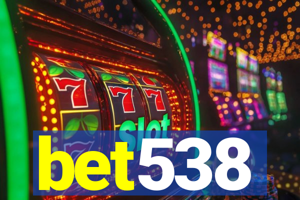 bet538