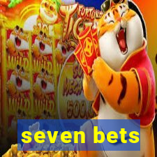 seven bets