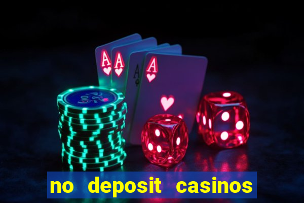 no deposit casinos with bonus codes