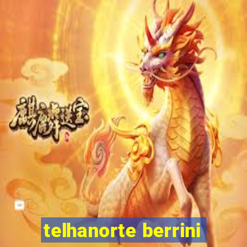 telhanorte berrini