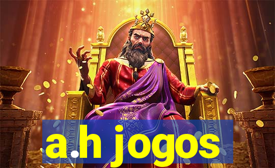 a.h jogos